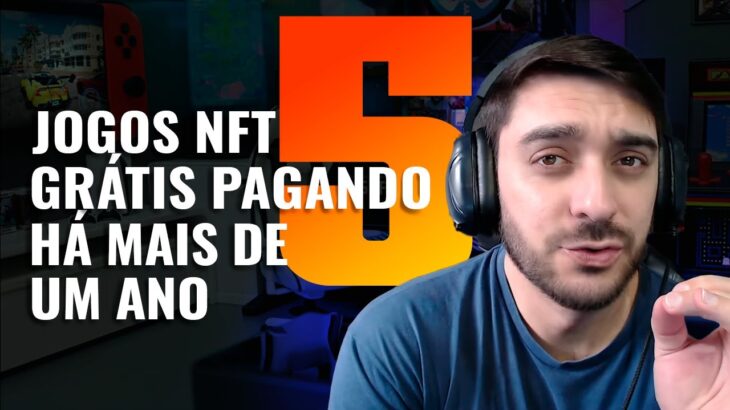 5 JOGOS NFT GRÁTIS QUE PAGAM A MAIS DE 1 ANO E VOCÊ PODE ESTAR PERDENDO A CHANCE.