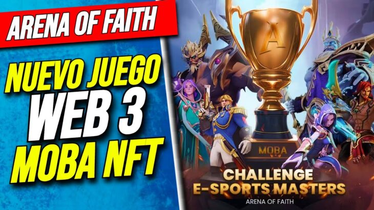 Arena of Faith ! Nuevo juego MOBA NFT ! Preregistro abierto !