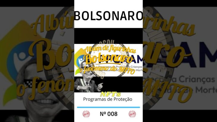 #B008 Albúm de figurinhas: Bolsonaro O fenômeno do MITO    #album #figurinhas #nft #opensea