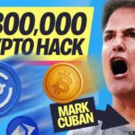 Billionaire Mark Cuban’s $800,000 CRYPTO HACK