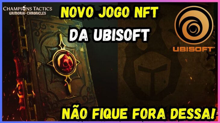 CHAMPIONS TACTICS NOVO JOGO NFT DA GIGANTE UBISOFT ESSE  VOCÊ NÃO PODE PERDER !!!