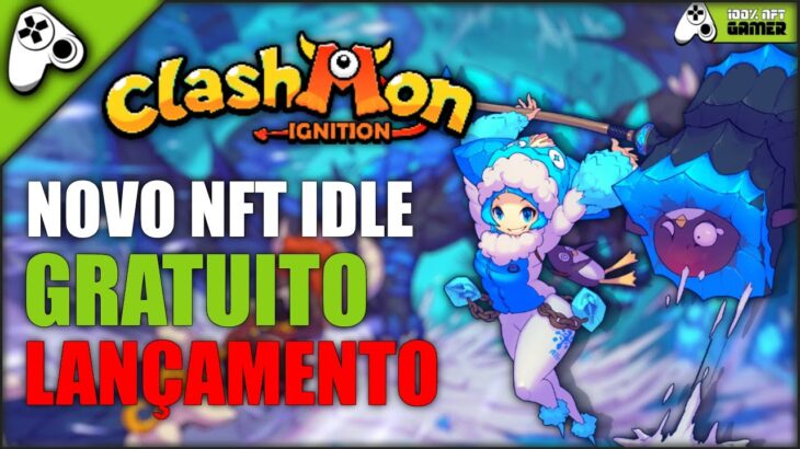 CLASHMON IGNITION – COMO FARMAR O TOKEN NOVO JOGO NFT GRATUITO PARA JOGAR E GANHAR