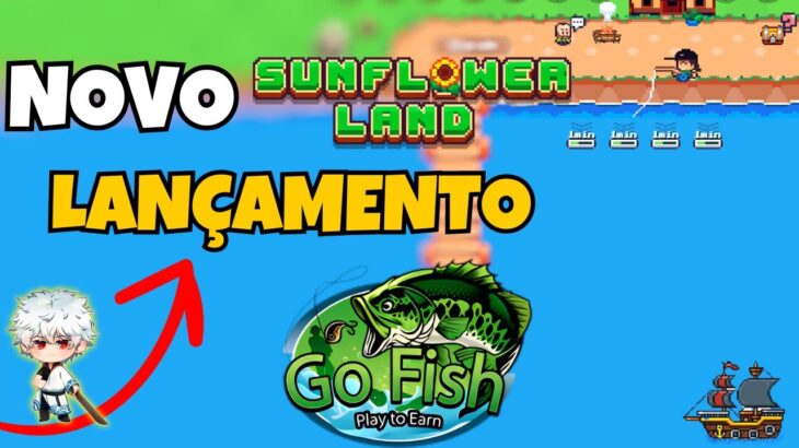 🐟 GO FISH – NOVO SUNFLOWER LAND – JOGO NFT – NOVO NFT – NUEVO NFT – BAIXO INVESTIMENTO – GRÁTIS ?