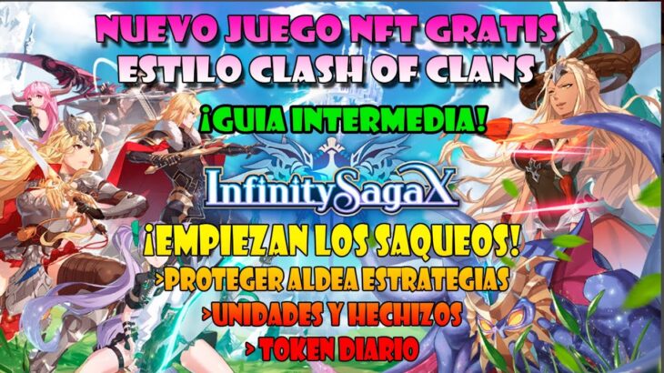 GUIA INTERMEDIA CLASH OF CLANS JUEGO NFT GRATIS INFINITY SAGA X