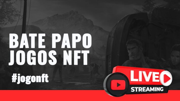 HORA DO PAPO DE JOGOS NFT DA SEMANA