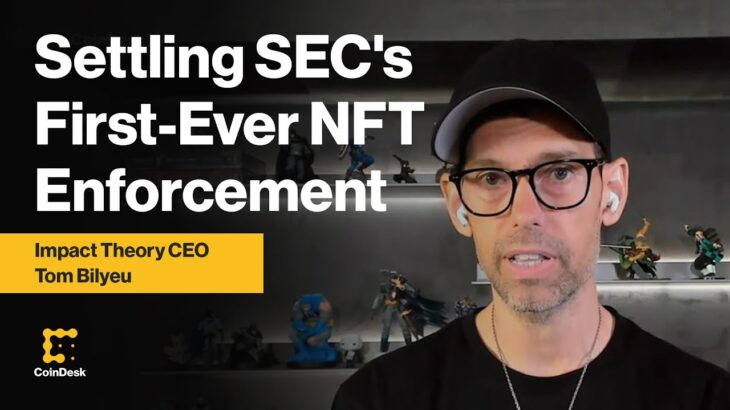 Impact Theory CEO on Settling SEC’s First-Ever NFT Enforcement Action