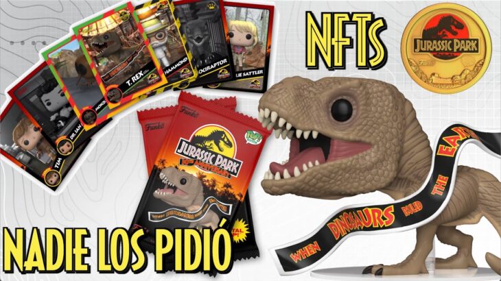 ¡Lo PEOR que Nos Pueden Dar! Jurassic Park y NFTs pero ahora de FUNKO POP! TE EXPLICO TODO