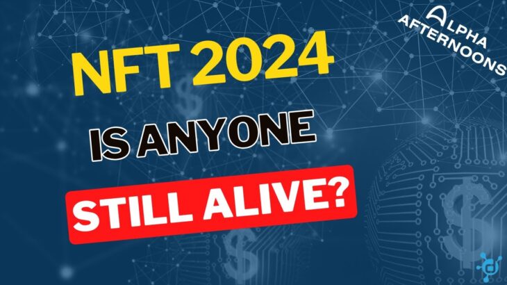 NFT 2024 – Who Survives – Alpha Afternoons 9.19