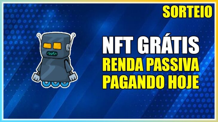 Novo NFT GRÁTIS de ROBÔS e de RENDA PASSIVA Pagando Bem + Sorteio Pix + GANHE 1 NFT GRÁTIS