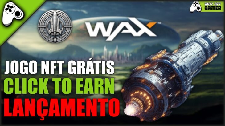 PARSEC – NOVO JOGO NFT CLICK TO EARN GRÁTIS LANÇAMENTO NA REDE WAX