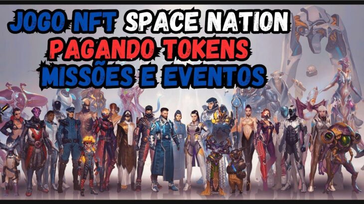 SPACE NATION JOGO NFT PAGANDO TOKENS (MISSÕES E EVENTOS)