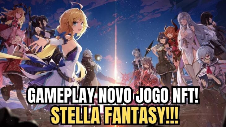 ⭐STELLA FANTASY NOVO JOGO NFT DE ARPG ACABOU DE LANÇAR COM UMA JOGABILIDADE INCRÍVEL!!!⭐