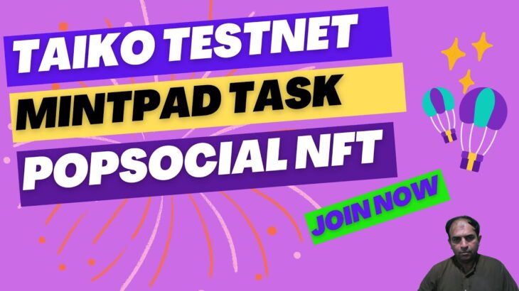 Taiko Testnet | Mintpad Task | Popsocial NFT| Join Now