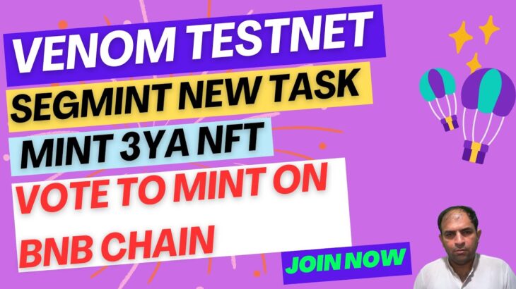 Venom Testnet|SegMint New Task| Mint 3YA NFT|Vote to Mint