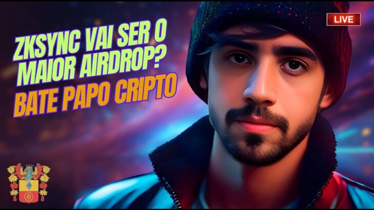 ZKSYNC MAIOR AIRDROP?, CRIPTO, NFT E BATE PAPO CRIPTO