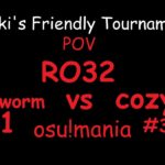 osu!tourney POV – NFT RO32: [stoneworm] vs [cozyin]