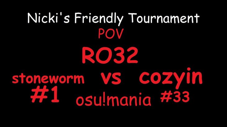 osu!tourney POV – NFT RO32: [stoneworm] vs [cozyin]