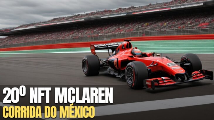 20º NFT MCLAREN LIBERADO PARA CLAMAR [Corrida do México]