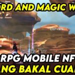 AKHIRNYA RILIS SWORD AND MAGIC WORLD MMORPG NFT/P2E INI BAKAL CUAN KAH ?