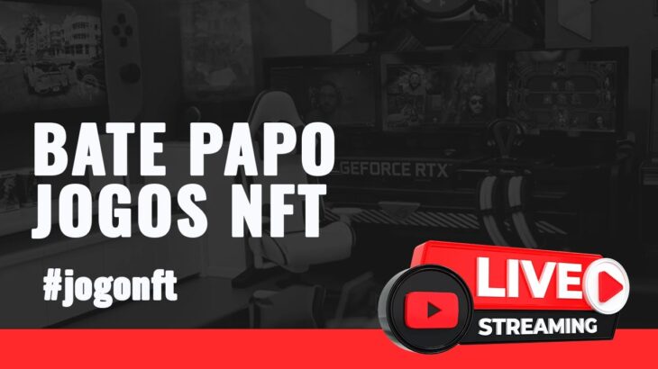 AQUELE PAPO DE QUARTA, JOGOS NFT!