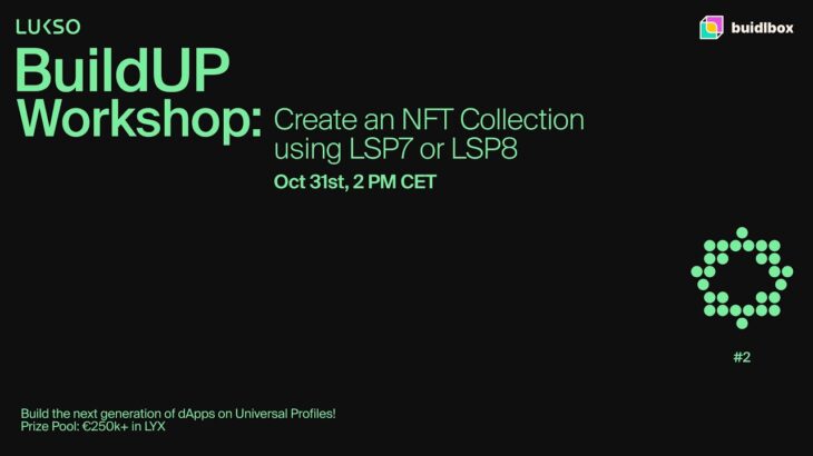 BuildUP #2 | Create an NFT Collection using LSP7 or LSP8