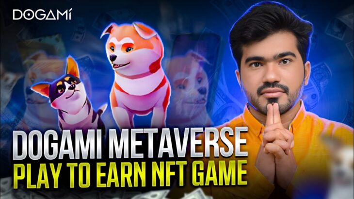 DOGAMI METAVERSE 🔥  – PLAY TO EARN NFT GAME🎮 🔥 – $DOGA | WEB 3.0🔥