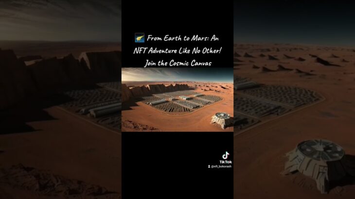 🌠 From Earth to Mars: An NFT Adventure Like No Other! Join the Cosmic Canvas