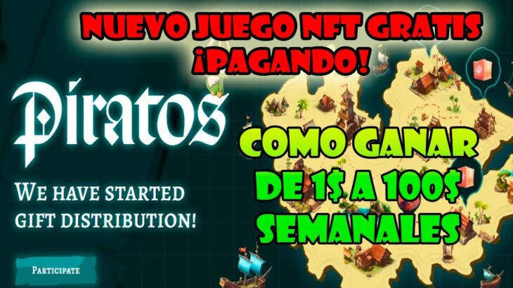 GUIA NUEVO JUEGO PAGANDO GRATIS | PIRATOS NFT GG GAME