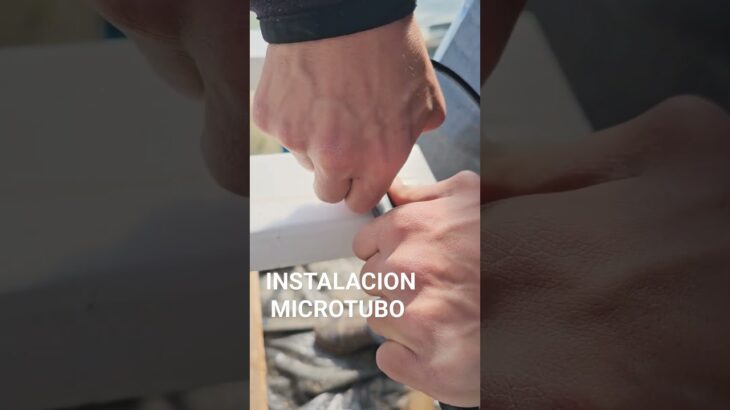 INSTALACION MICROTUBO SISTEMA NFT