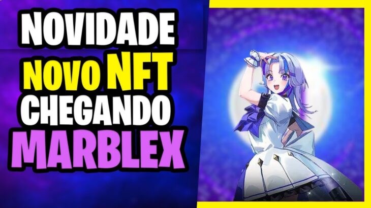 MARBLEX CHAN O NOVO NFT CHANDO NA PLATAFOMA  DA MARBLEX COM AIRDROP