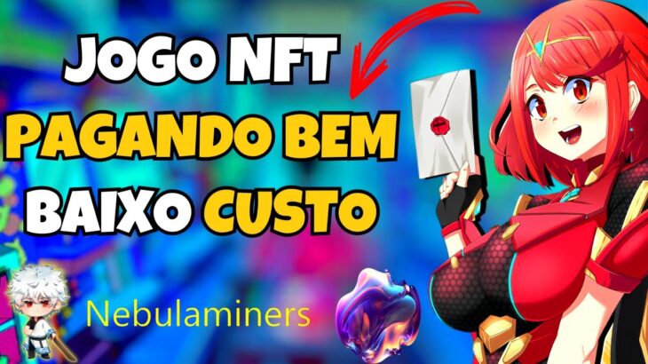 ⚡ NEBULAMINERS JOGO NFT PAGANDO – NOVO NFT – NUEVO NFT – BAIXO INVESTIMENTO – GRÁTIS ?