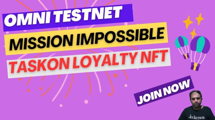 Omni Testnet |  Mission Impossible |TaskOn Loyalty NFT