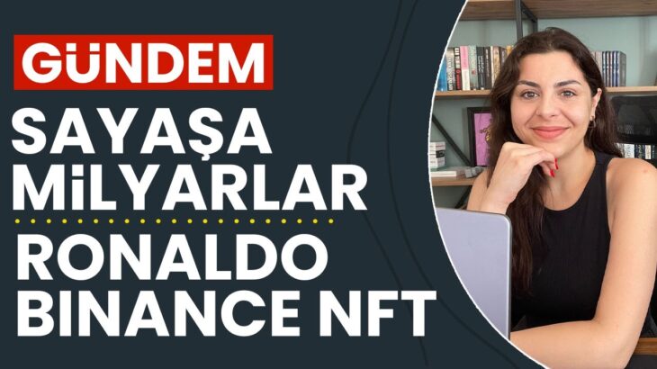 Savaşa Milyarlarca Dolar Yardım! Ronaldo’nun NFT Koleksiyonu! Ellison: ”Binance’i Batıracaktık..”