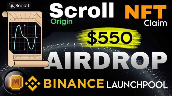 Scroll Airdrop | New Crypto Airdrop | Claim Free Scroll Nft | Meme Coin Launch On Binance Launchpool