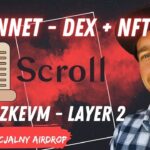 Scroll Mainnet ✅ 2x #DEX + #Bridge + #NFT i Dodatki – #ZKEVM