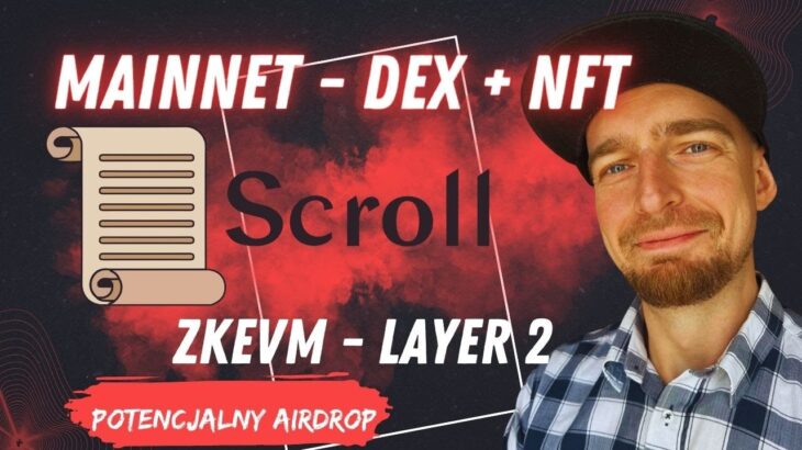 Scroll Mainnet ✅ 2x #DEX + #Bridge + #NFT i Dodatki – #ZKEVM