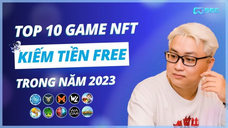 Top 10 Game NFT Play to Earn Miễn Phí Dành Cho Các Thiết Bị Điện Thoại Android & IOS Năm 2023