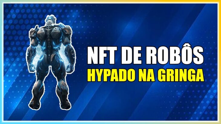 Universe Wars Novo Jogo NFT de Robôs de Guerras Hypado na Gringa