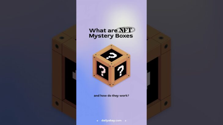 What are NFT Mystery Boxes