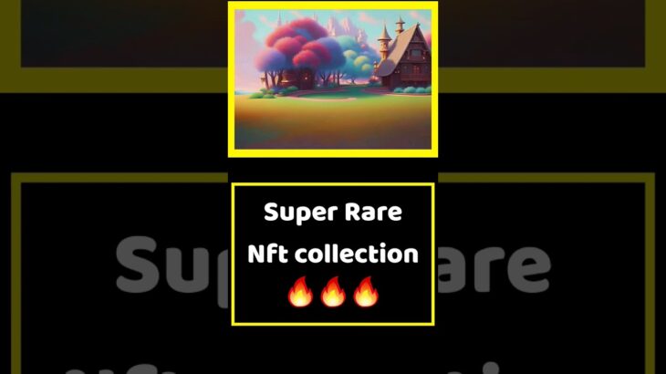 super rare nft collection 15 #nft