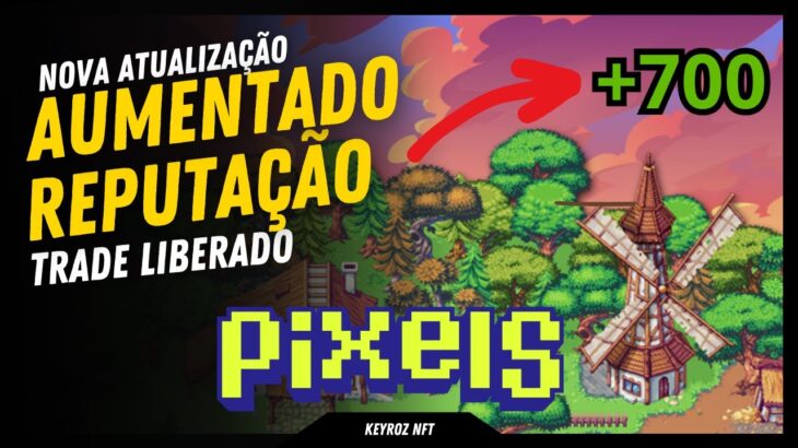 COMO GANHAR REPUTAÇÃO – O JOGO NÃO ACABOU – FREE PIXELS NFT