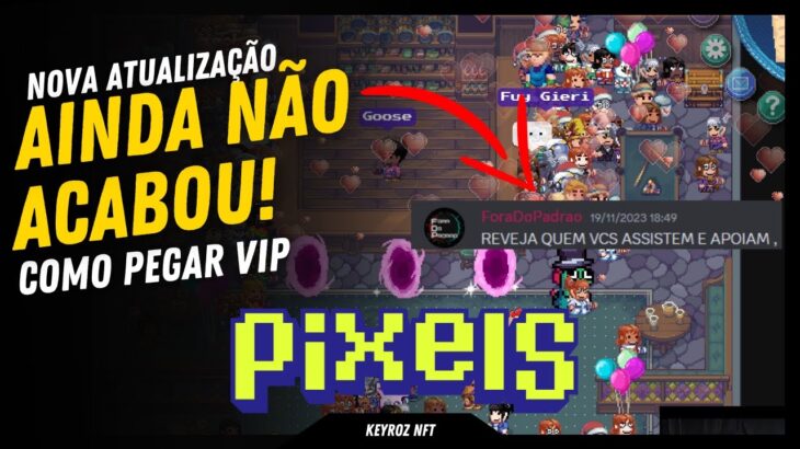 COMO PEGAR VIP E POLEMICA – ATUALIZAÇÃO PIXELS NFT – JOGO NFT GRATIS