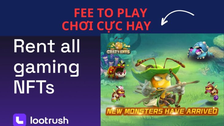 Crazy Ants | Game NFT free  to play cực cuốn – Sự kiện nhận 200$ của LootRush