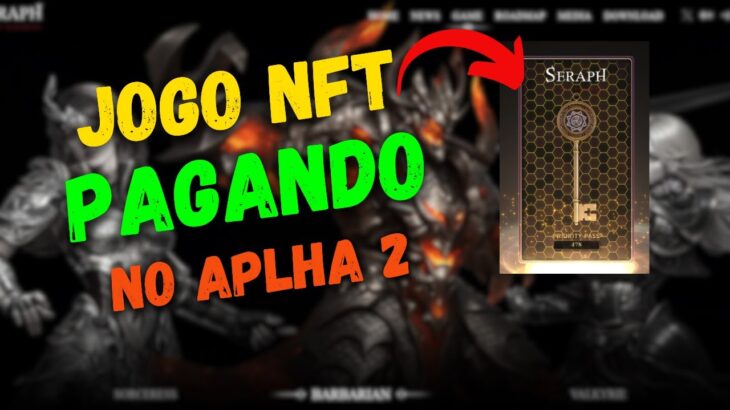 JOGO NFT PAGANDO NO ALPHA 2 ! GANHE DINHEIRO NESSE PROJETO GRÁTIS – SERAPH NFT