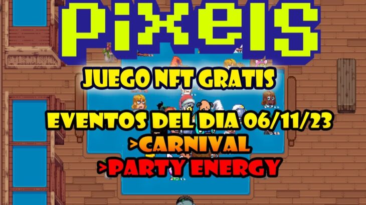 MAS ENERGIAS Y PREMIOS CON LOS EVENTOS DEL DIA | PIXELS NFT 2023