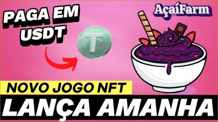 NOVO JOGO NFT | PAGA EM USDT | LANÇA AMANHA | Apresentando o WP do Game | Açaí Farm