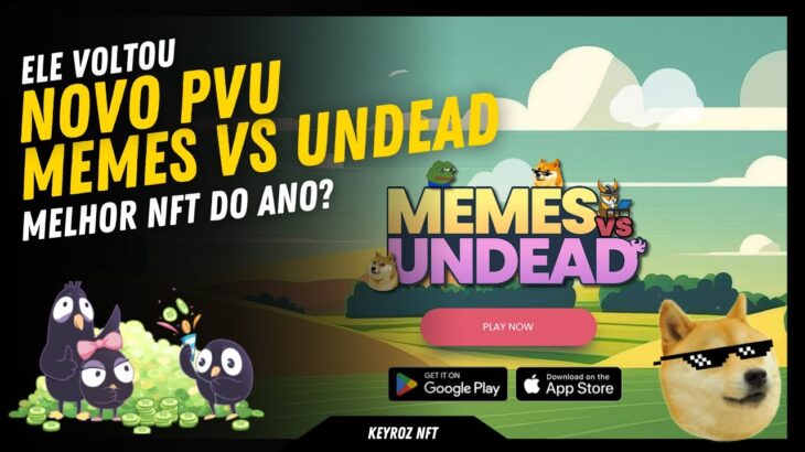 🍀NOVO PVU🍀 MEMES VS UNDEAD – JOGO NFT PLAY TO EARN