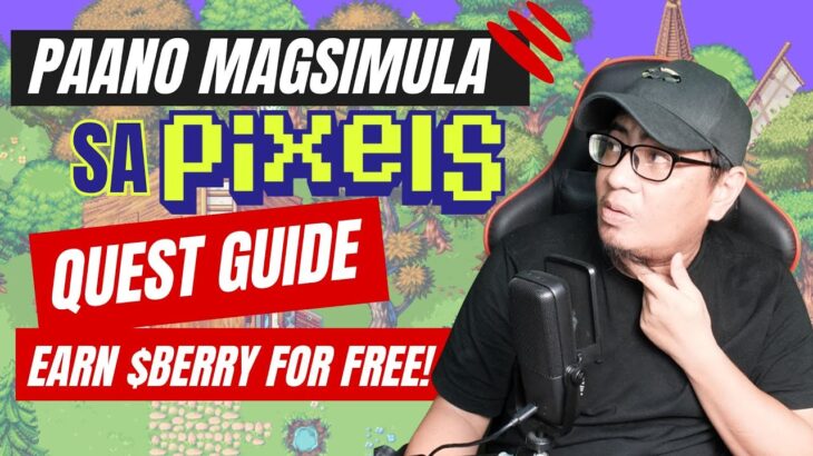 PAANO MAGSIMULA SA PIXELS NFT GAME – ULTIMATE QUEST GUIDE