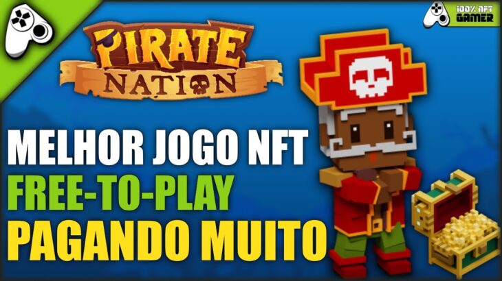 PIRATE NATION – UM DOS MELHORES JOGOS NFT FREE TO PLAY DA ATUALIDADE PAGANDO MUITO + SORTEIO DE KEYS