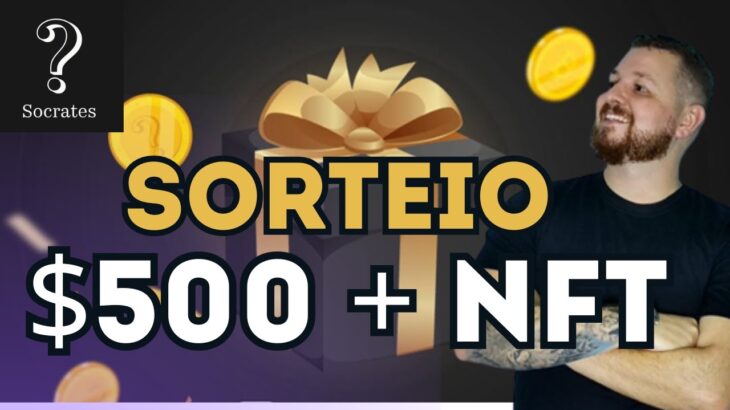 PLATAFORMA SOCRATES COM SORTEIO DE $500 E NFT   CORRA PARA PARTICIPAR